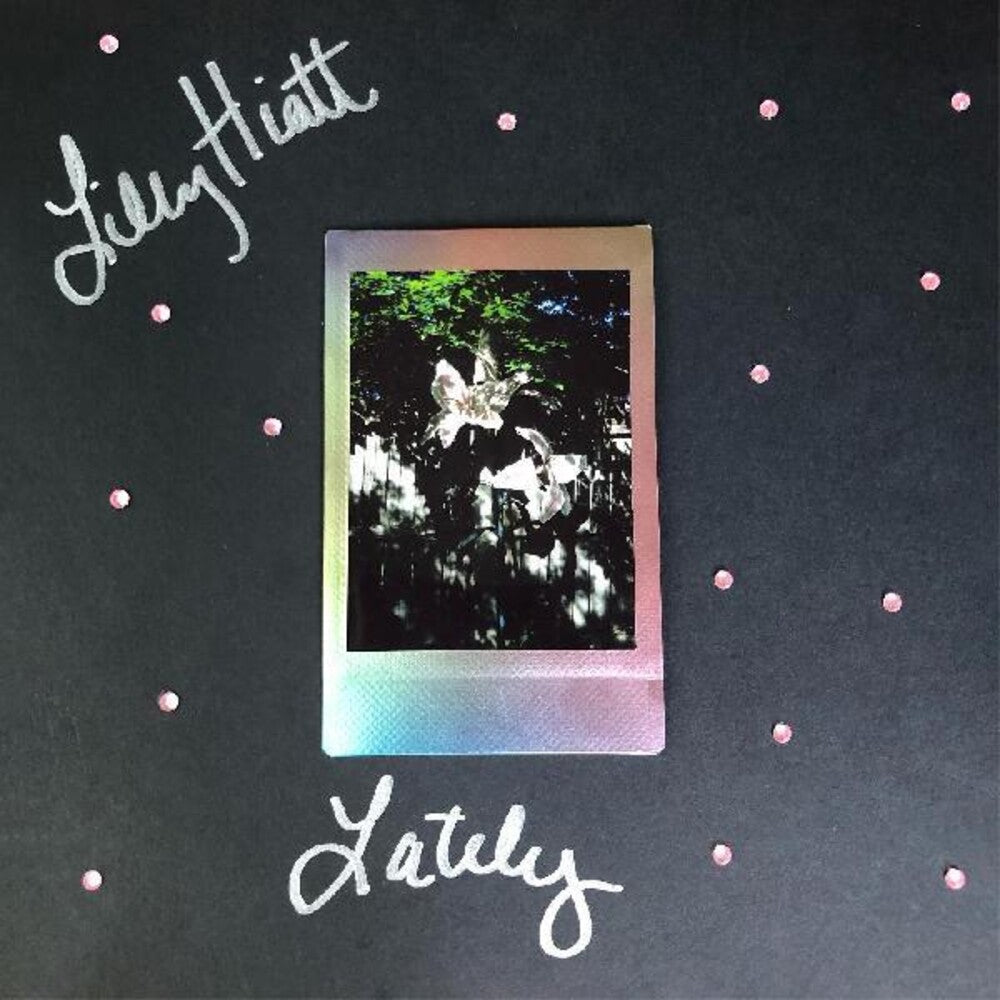 the album cover for Lilly Hiatt - Lately (Blk) [Colored Vinyl] (Pnk) (Auto)
