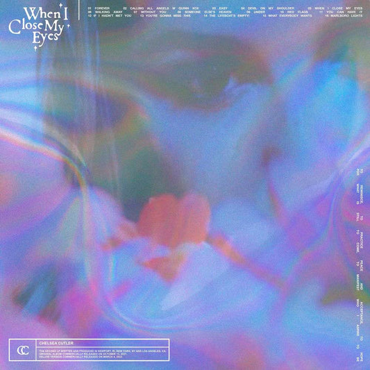 the album cover for Chelsea Cutler - When I Close My Eyes [Deluxe Clear 2 LP]