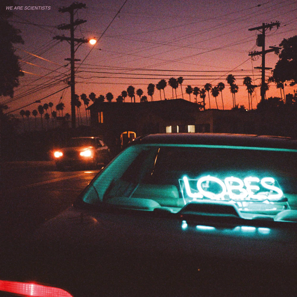 the album cover for We Are Scientists - Lobes [Indie Exclusive Limited Edition Cathode Blue LP]