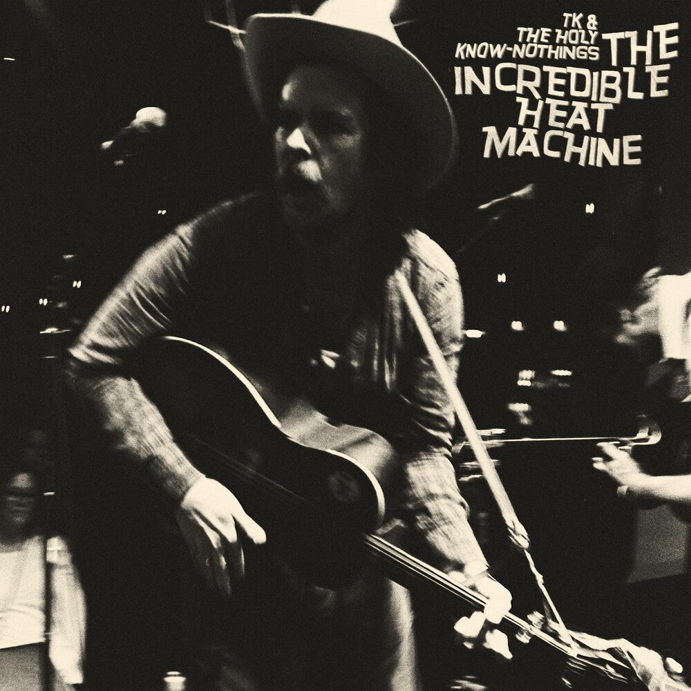 the album cover for TK & The Holy Know-Nothings - The Incredible Heat Machine [Indie Exclusive Limited Edition Diesel Smoke LP]