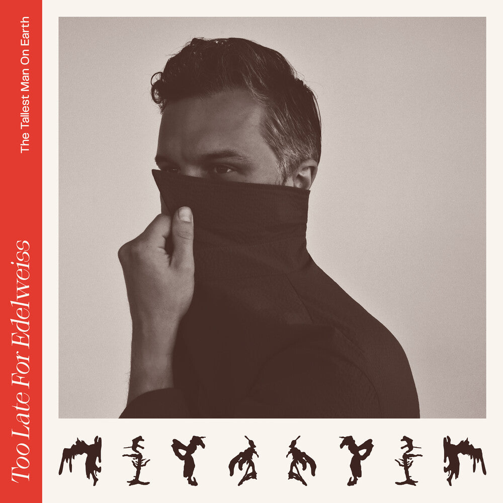 the album cover for The Tallest Man On Earth - Too Late For Edelweiss [LP]
