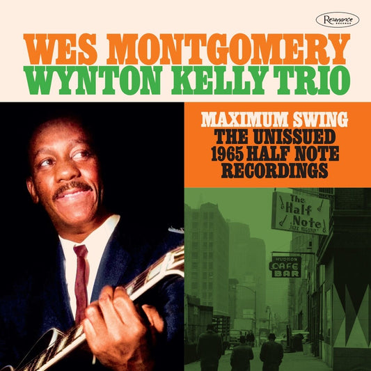 the album cover for Wes Montgomery - Maximum Swing: The Unissued 1965 Half Note Recordings [2 CD]