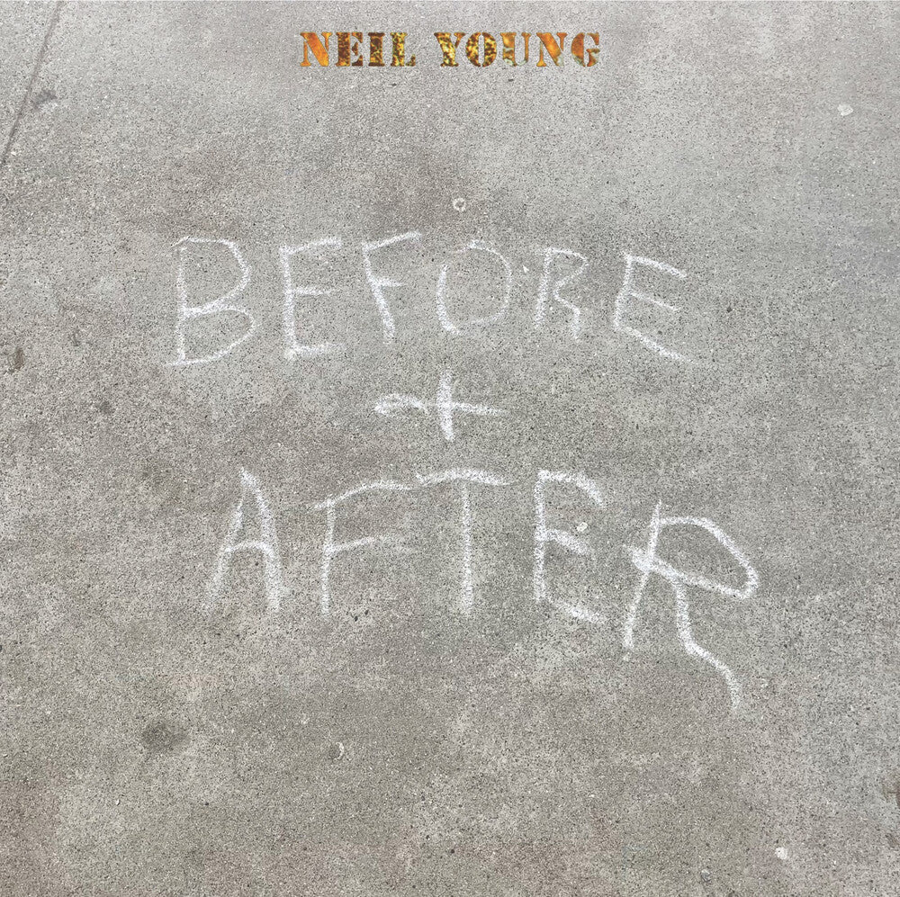 the album cover for Neil Young - Before and After [Indie Exclusive Limited Edition Clear LP]