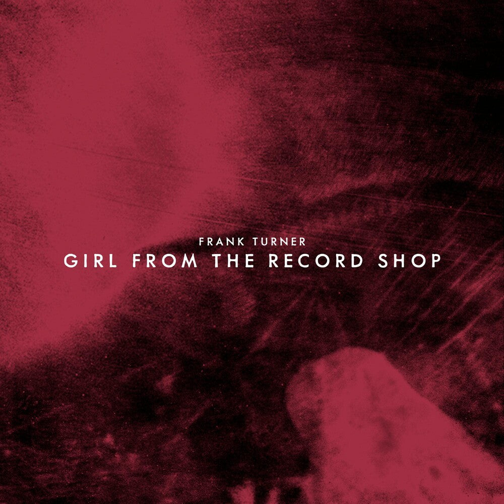 the album cover for Frank Turner - Girl From The Record Shop [Record Store Day] 