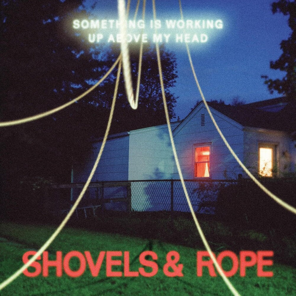 the album cover for Shovels & Rope - Something Is Working Up Above My Head [Clear Vinyl]