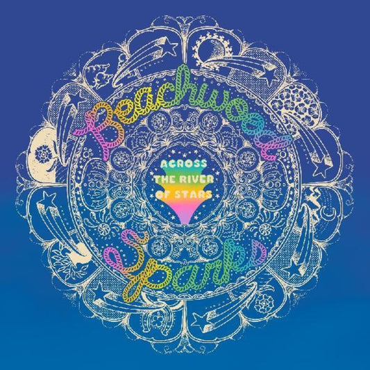 the album cover for Beachwood Sparks - Across The River Of Stars (Blue) [Colored Vinyl]