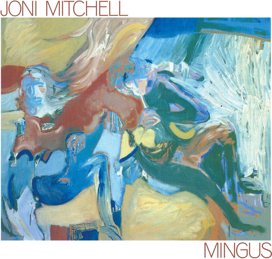 the album cover for Joni Mitchell - Mingus [Remastered]
