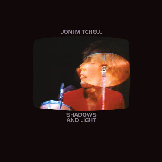 the album cover for Joni Mitchell - Shadows & Light [Remastered]