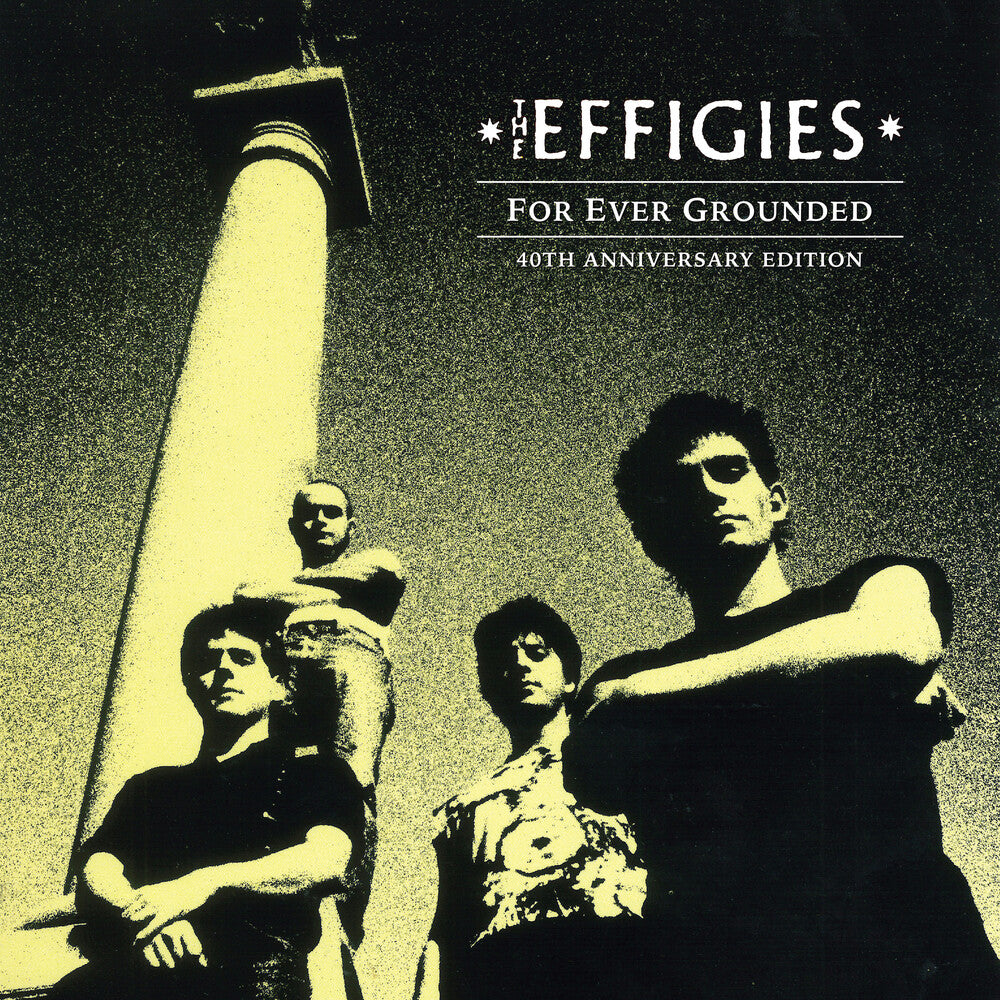 the album cover for The Effigies - For Ever Grounded - 40th Anniversary Edition [Indie exclusive Marble colour]