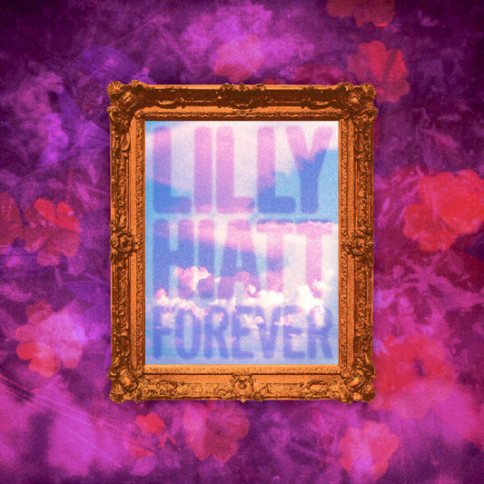 the album cover for Lilly Hiatt - Forever [Clear Vinyl] (Grn) (Stic) [Indie Exclusive] (Auto)