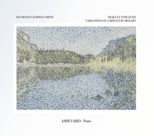the album cover for Smith, Raymond Chapman / Farid, Amir - Raymond Chapman Smith: Traktat Vom Licht - Variations On A Minuet By Mozart