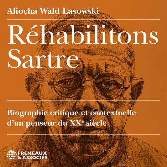 the album cover for Aliocha Lasowski  Wald - Rehabilitons Sartre Biographie Critique Et