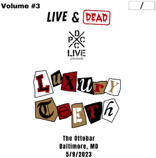 the album cover for Luxury Teeth - Dcxpc Live & Dead Vol 3