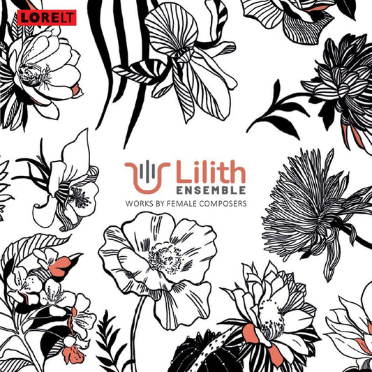 the album cover for Lilith Ensemble - Works By Female Composers