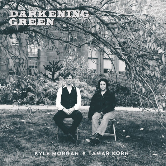 the album cover for Kyle Morgan  / Korn,Tamar - Darkening Green