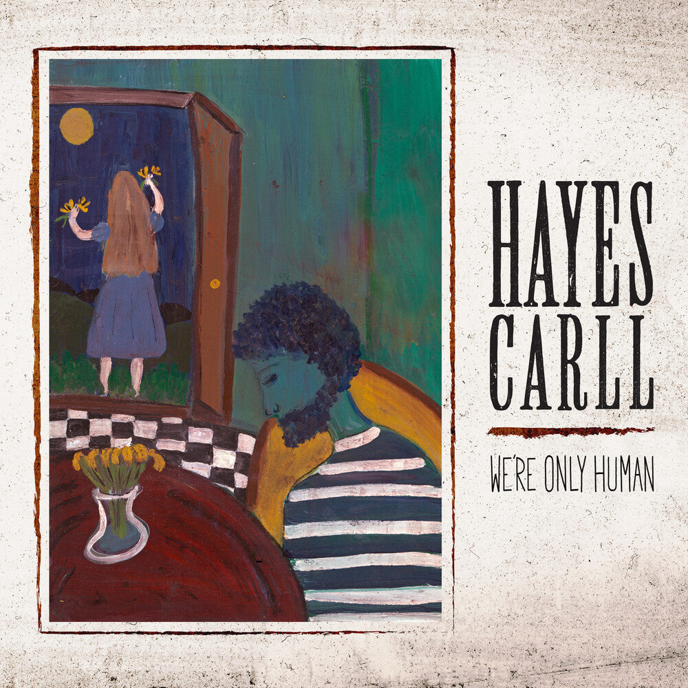 the album cover for Hayes Carll - We're Only Human [Compact Disc]