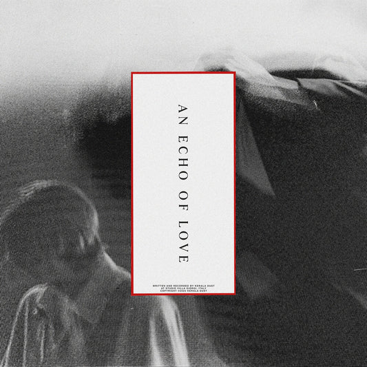 the album cover for Kerala Dust - An Echo Of Love [Indie Exclusive Silver LP]