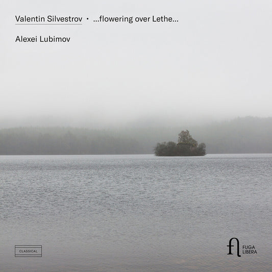 the album cover for Alexei Lubimov - Silvestrov: Flowering Over Lethe