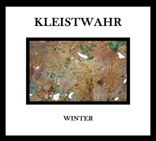 the album cover for Kleistwahr - Winter / Music For Zeitgeist Fighters