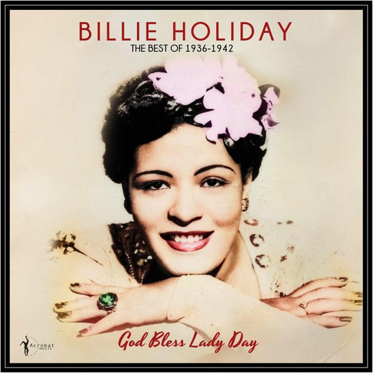 the album cover for Billie Holiday - God Bless Lady Day: The Best Of 1936-1942 (Can)