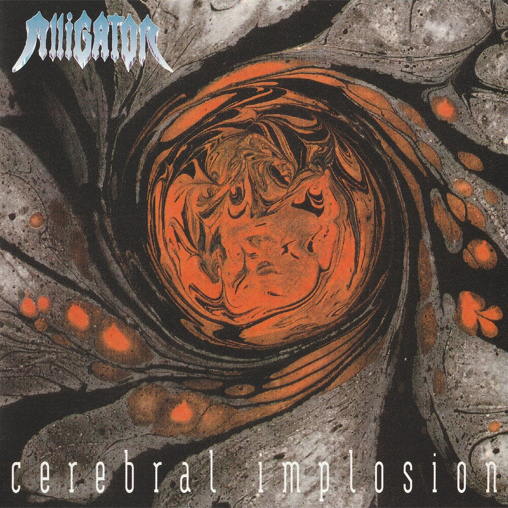 the album cover for Alligator - Cerebral Implosion [Reissue]