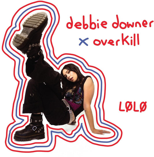the album cover for LOLO - Debbie Downer / Overkill