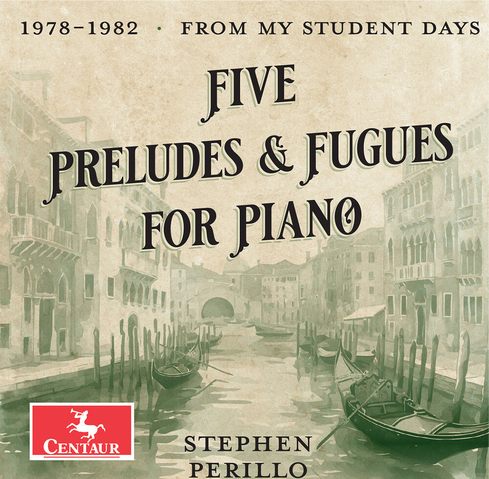 the album cover for Stephen Perillo - Five Preludes & Fugues For Pno