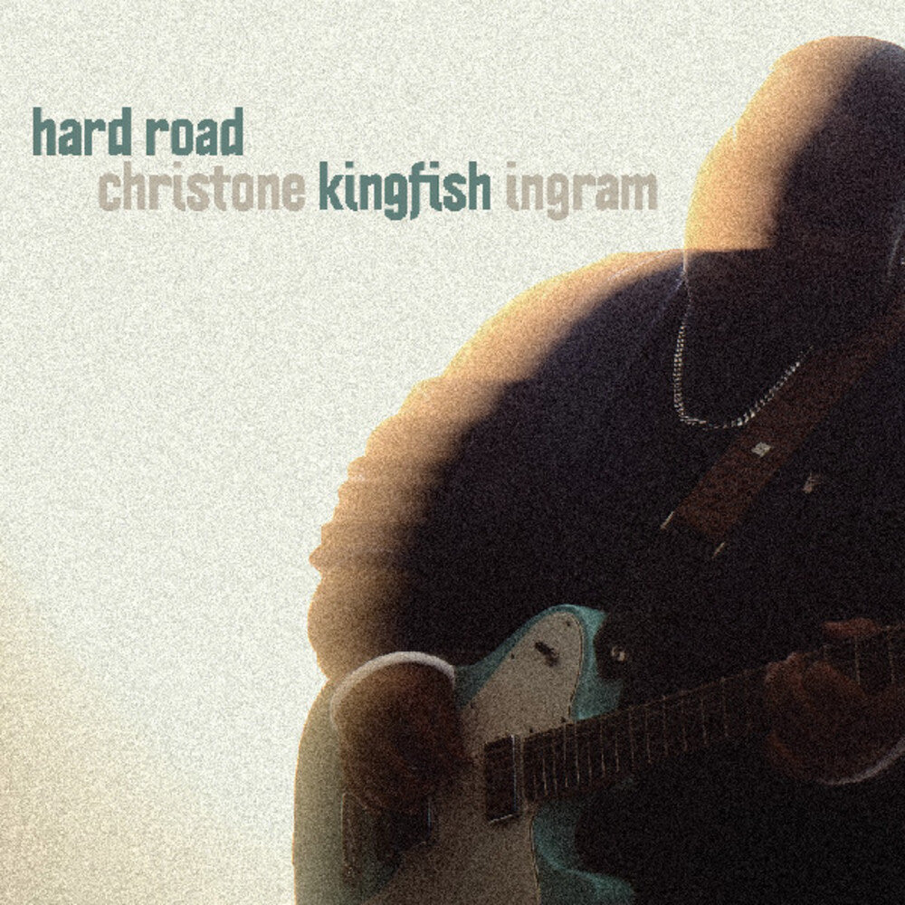 the album cover for Christone Ingram  Kingfish - Hard Road