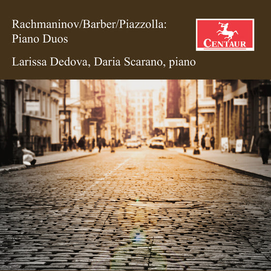 the album cover for Larissa Dedova - Rachmaninoff Barber & Piazzolla: Pno Duos