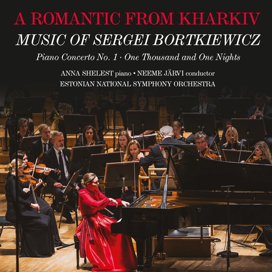 the album cover for Anna Shelest - Romantic From Kharkiv - Music Of Sergei Bortkiewic