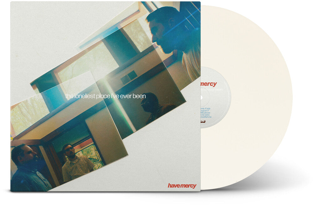 the album cover for Have Mercy - The Loneliest Place I've Ever Been [Indie Exclusive white vinyl ]