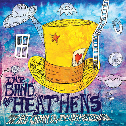 the album cover for Band of Heathens - Top Hat Crown & The Clapmaster's Son