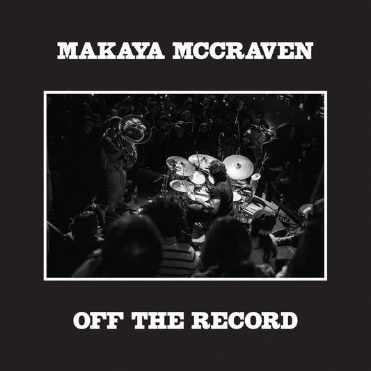 the album cover for Makaya McCraven - Off The Record