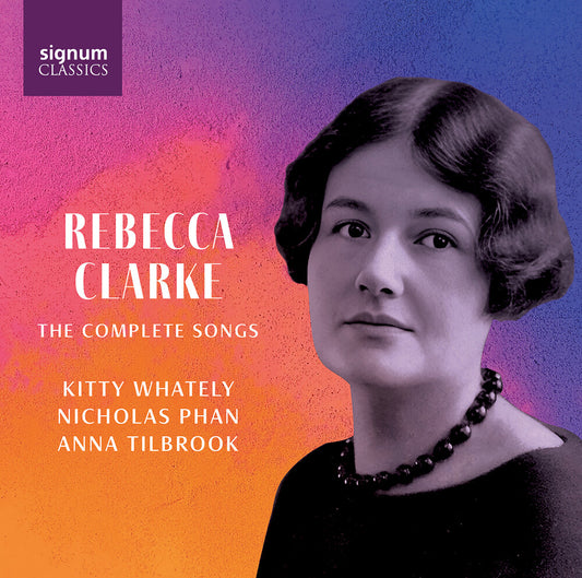 the album cover for Kitty Whately - Rebecca Clarke: The Complete Songs