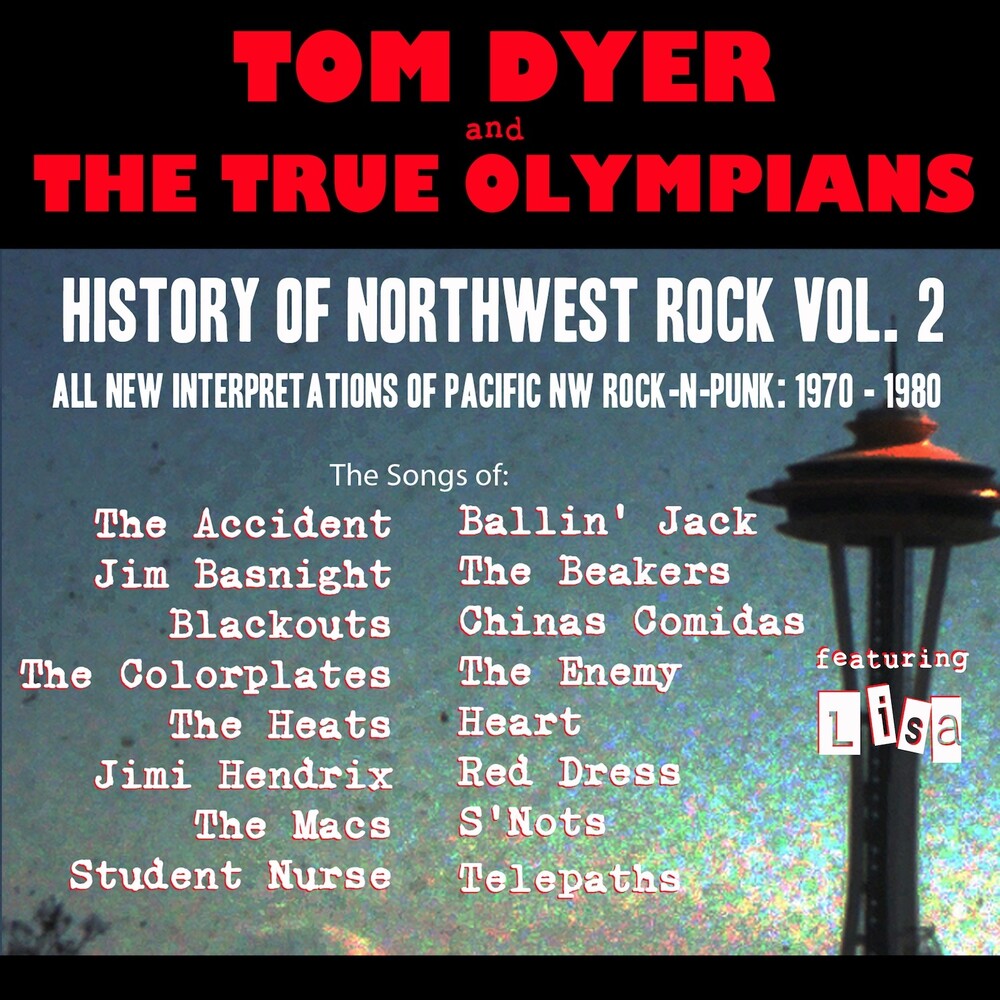 the album cover for Tom Dyer  & The True Olympians - History Of Northwest Rock 2: 1970-1980