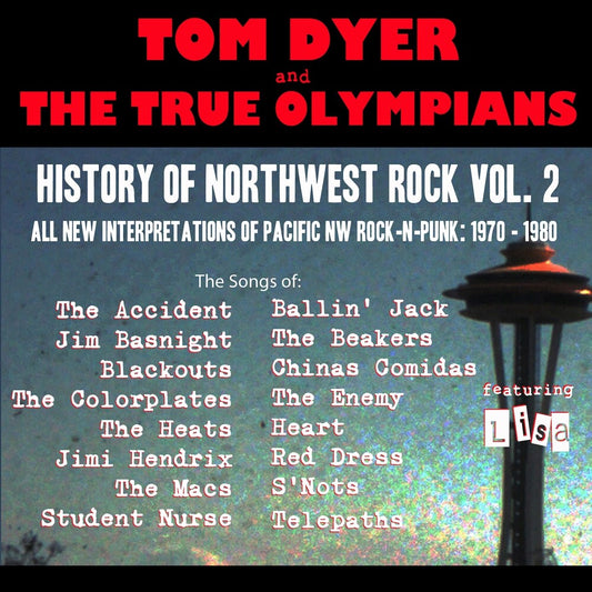 the album cover for Tom Dyer  & The True Olympians - History Of Northwest Rock 2: 1970-1980