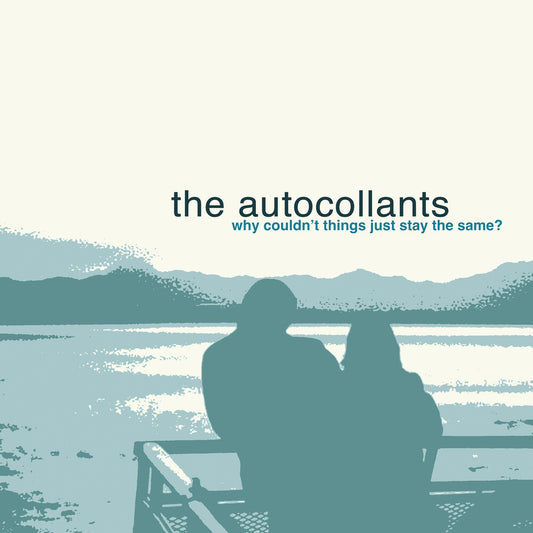 the album cover for Autocollants - Why Couldn't Things Just Stay The Same