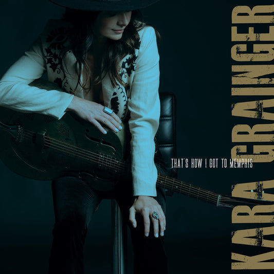 the album cover for Kara Grainger - That's How I Got To Memphis