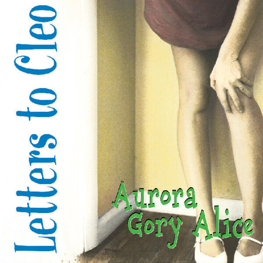 the album cover for Letters To Cleo - Aurora Gory Alice [Blue] (Remastered)