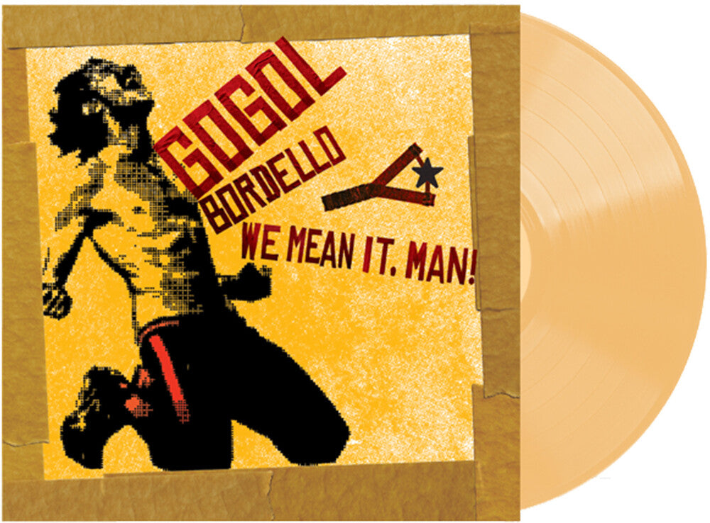 the album cover for Gogol Bordello - We Mean It Man [Indie Exclusive Transparent Beer]