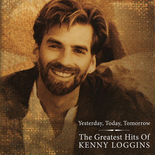 the album cover for Kenny Loggins - Greatest Hits: Yesterday Today Tomorrow (Audp)