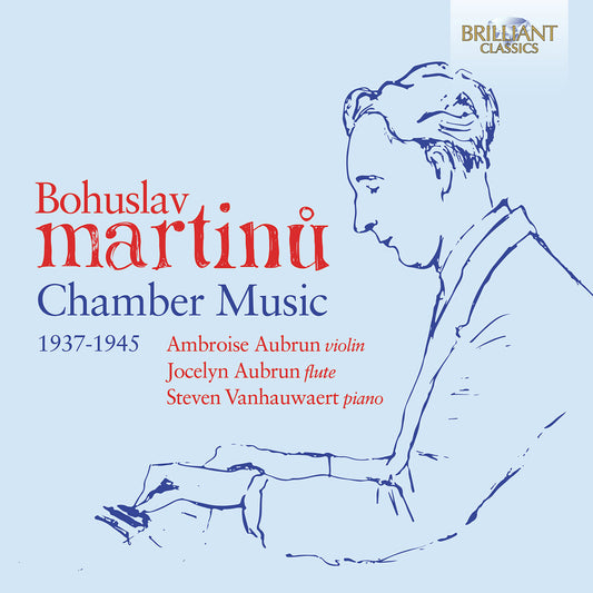 the album cover for Ambroise Aubrun - Martinu: Chamber Works (1937-1945)