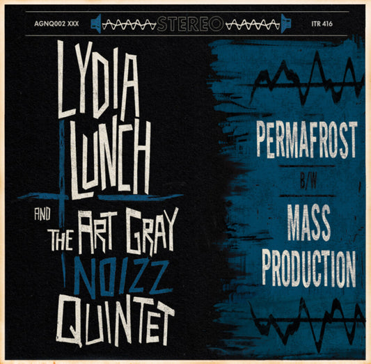 the album cover for Lydia Lunch  / Art Gray Noizz Quintet - Permafrost B/W Mass Production (10in)