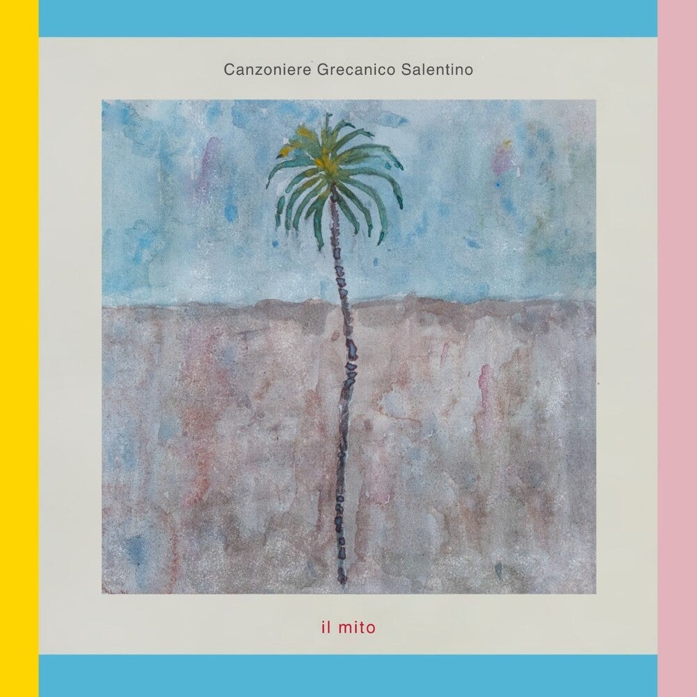 the album cover for Canzoniere Grecanico Salentino - Il Mito [Digipak]
