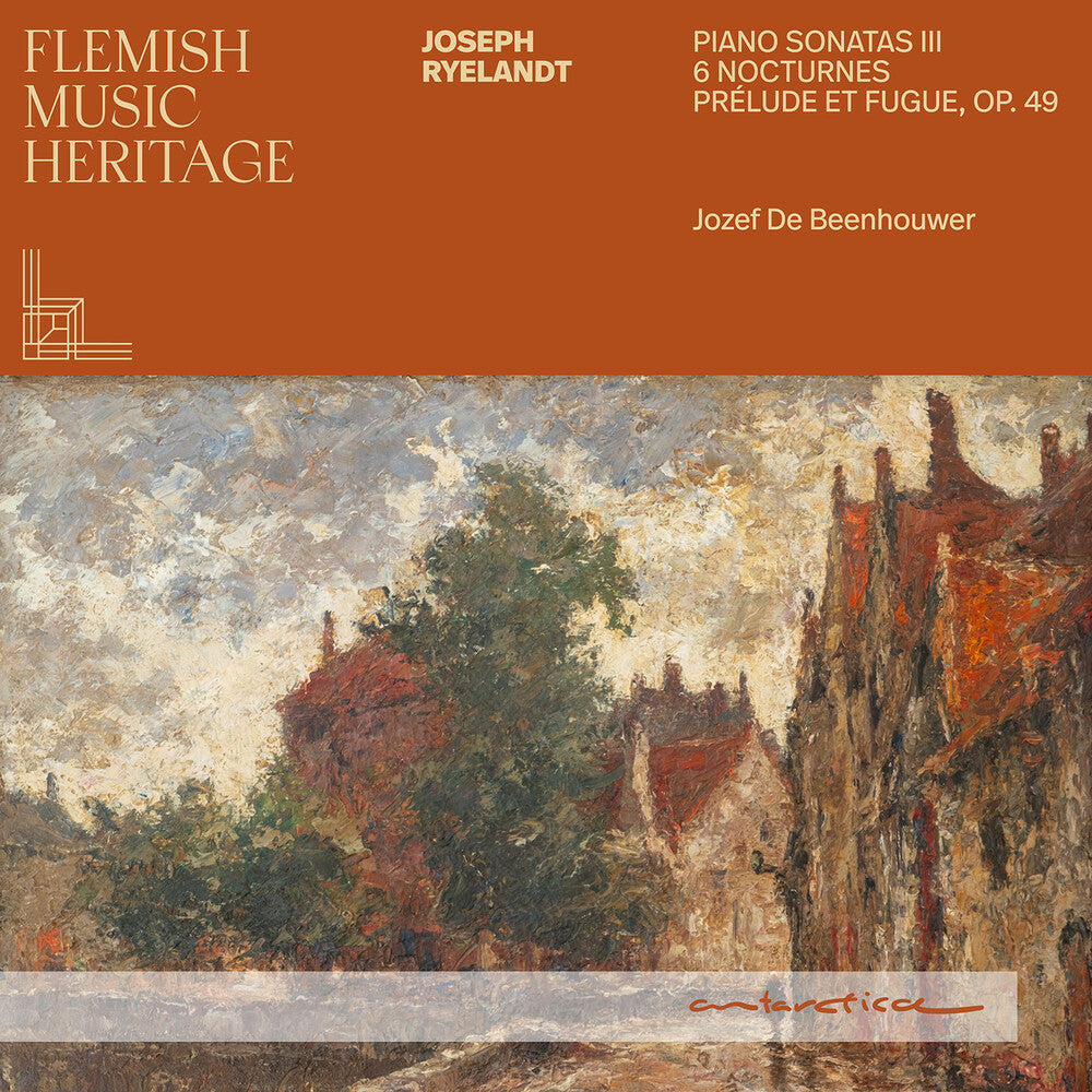 the album cover for Jozef Beenhouwer  De - Flemish Music Heritage - Ryelandt: Pno Sons Iii