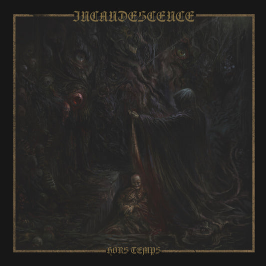 the album cover for Incandescence - Hors Temps - Limited Deceptions Lp [Limited Edition] (Uk)