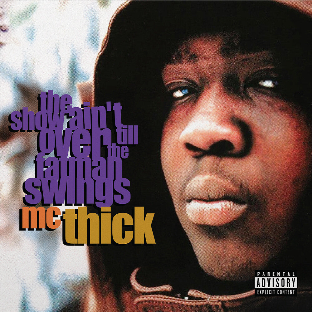the album cover for MC Thick - The Show Ain't Over Till The Fat Man Swings