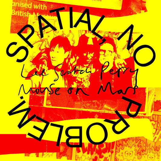 the album cover for Lee Perry  Scratch / Mouse On Mars - Spatial No Problem. [Indie Exclusive Yellow]