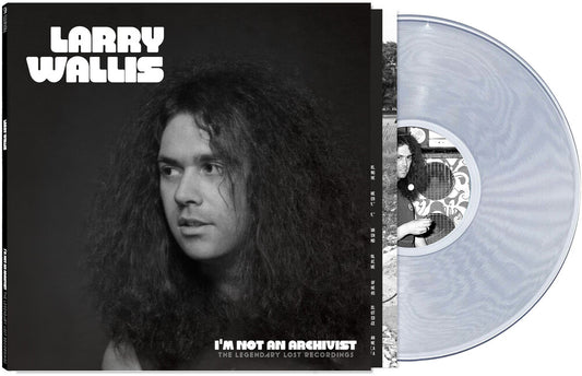 the album cover for Larry Wallis - I'm Not An Archivist - The Legendary Lost Recordings [Clear]