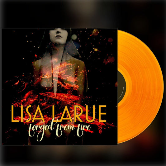 the album cover for Lisa LaRue - Forged From Fire - Orange [Clear Vinyl] (Org)